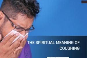 Spiritual meaning of Coughing