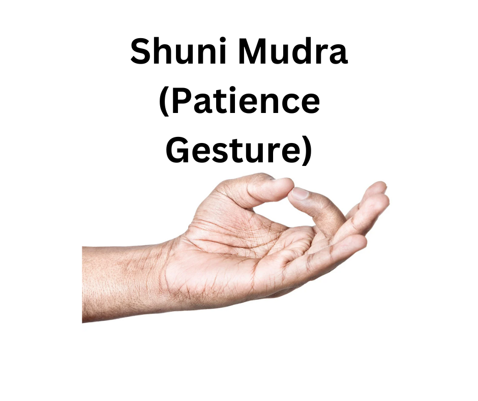 Shuni Mudra (Patience Gesture)